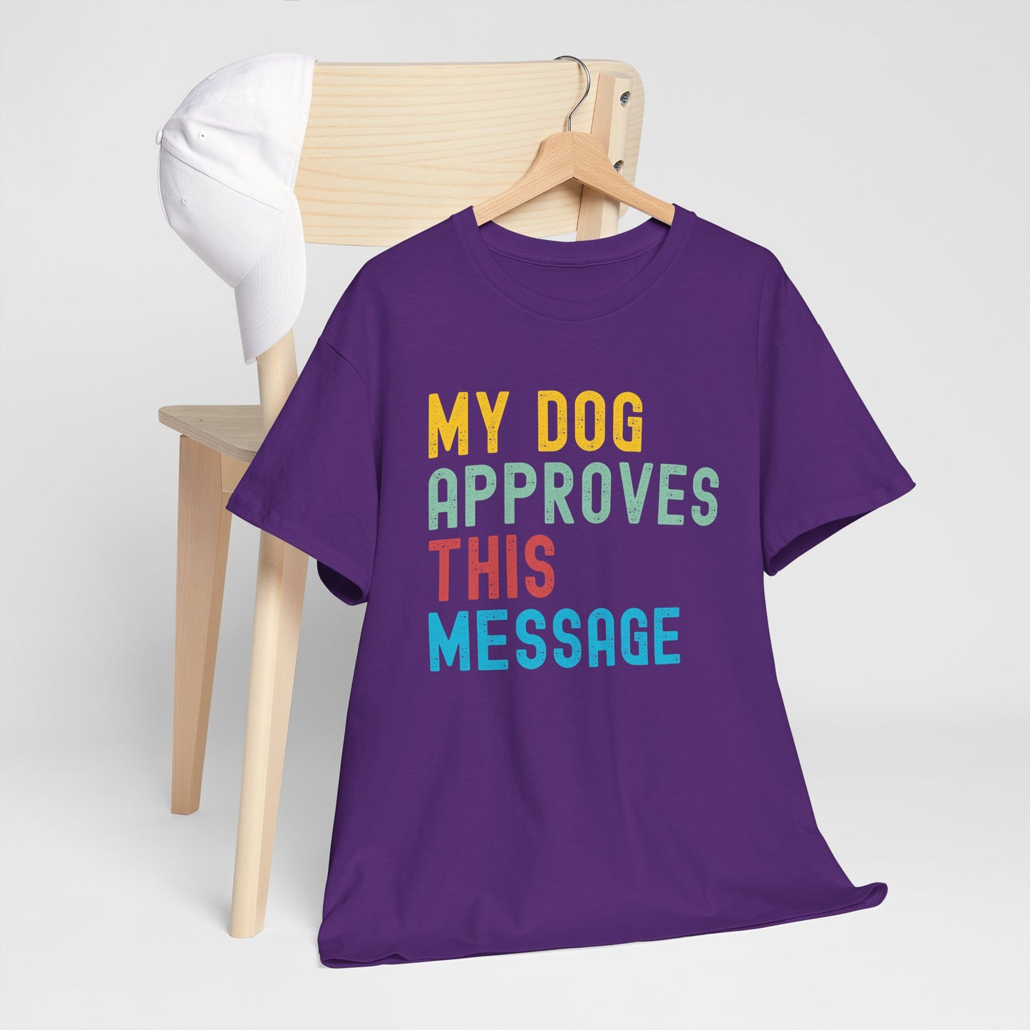 My Dog Approves Message Tee, Unisex Funny Cotton T-Shirt, Gifts for Dog Lovers, Pet Owner Humor Apparel, Casual Wear