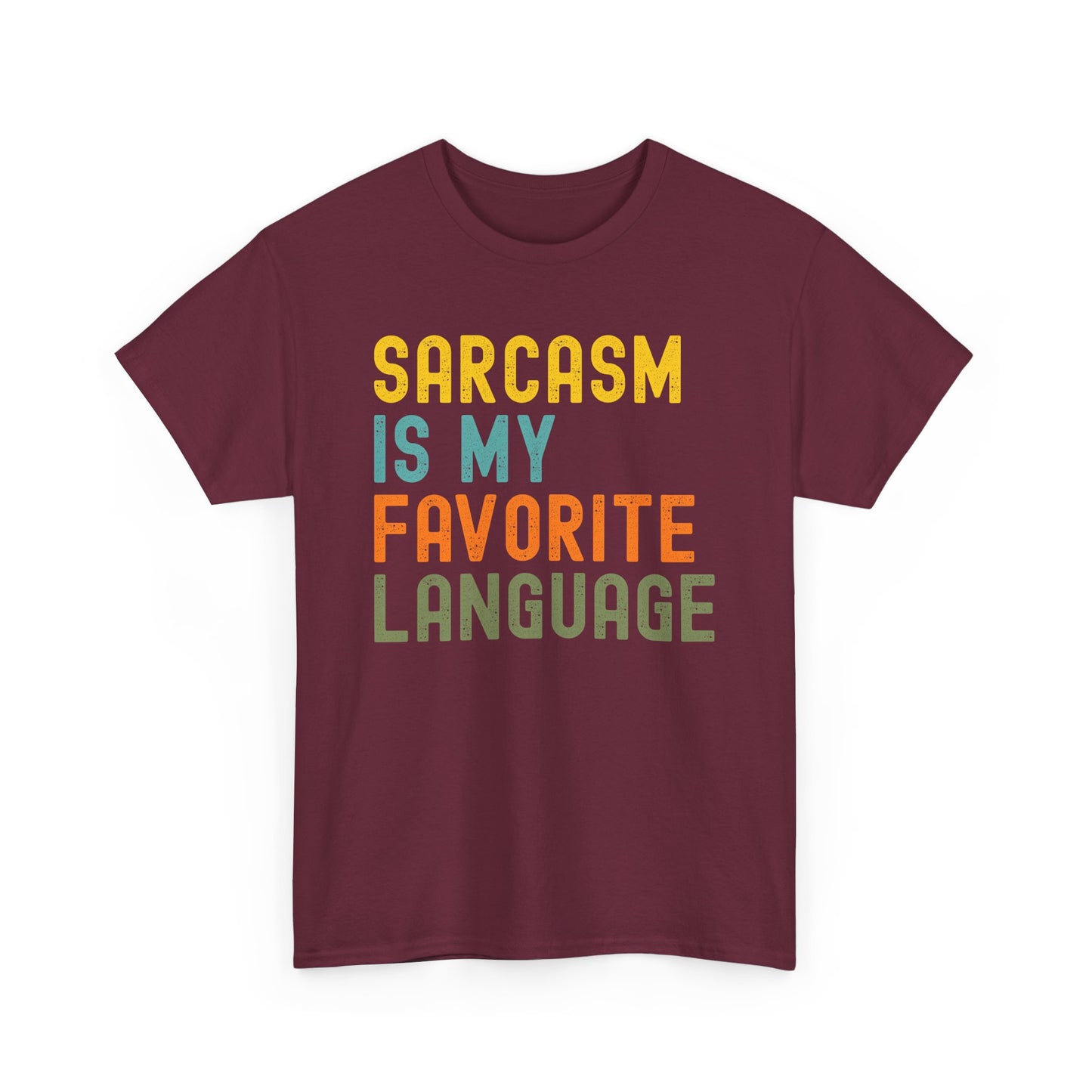 Sarcasm Is My Favorite Language Tee - Unisex Heavy Cotton Shirt,