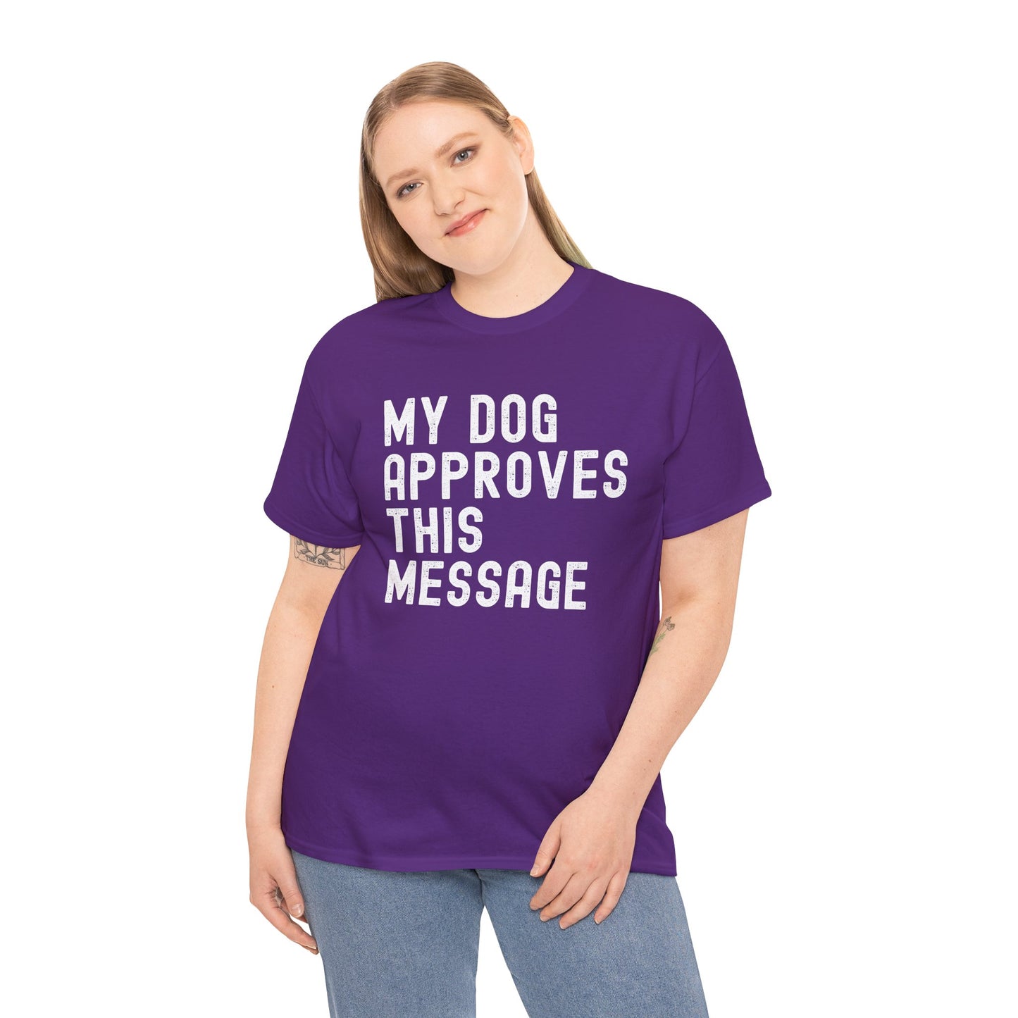 My Dog Approves This Message Shirt, Casual Dog Owner Apparel, Unisex Graphic T-Shirt