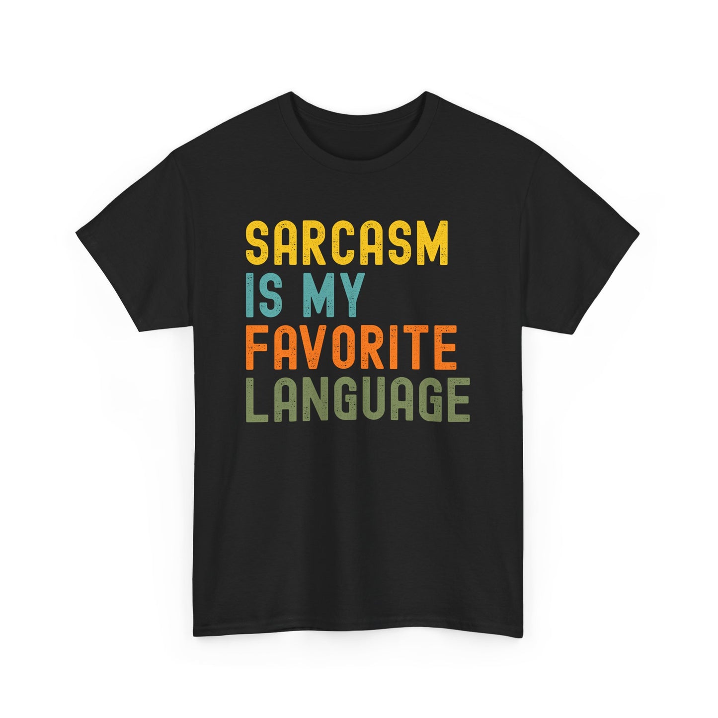 Sarcasm Is My Favorite Language Tee - Unisex Heavy Cotton Shirt,
