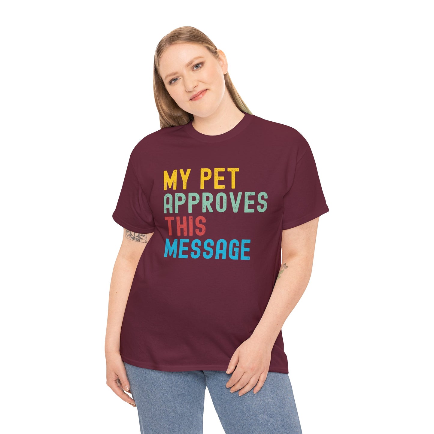 My Pet Approves This Message Unisex Tee, Funny Pet Lover Tee, Cotton Graphic Shirt, Gift for Pet Owners, Casual Everyday Wear