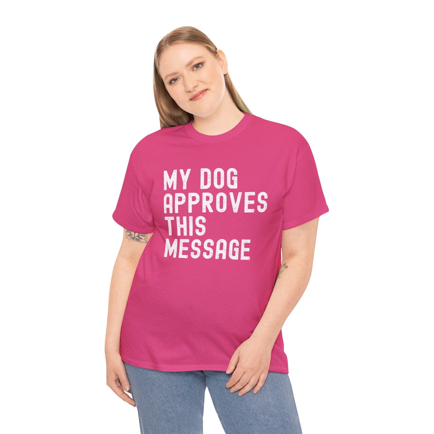 My Dog Approves This Message Shirt, Casual Dog Owner Apparel, Unisex Graphic T-Shirt