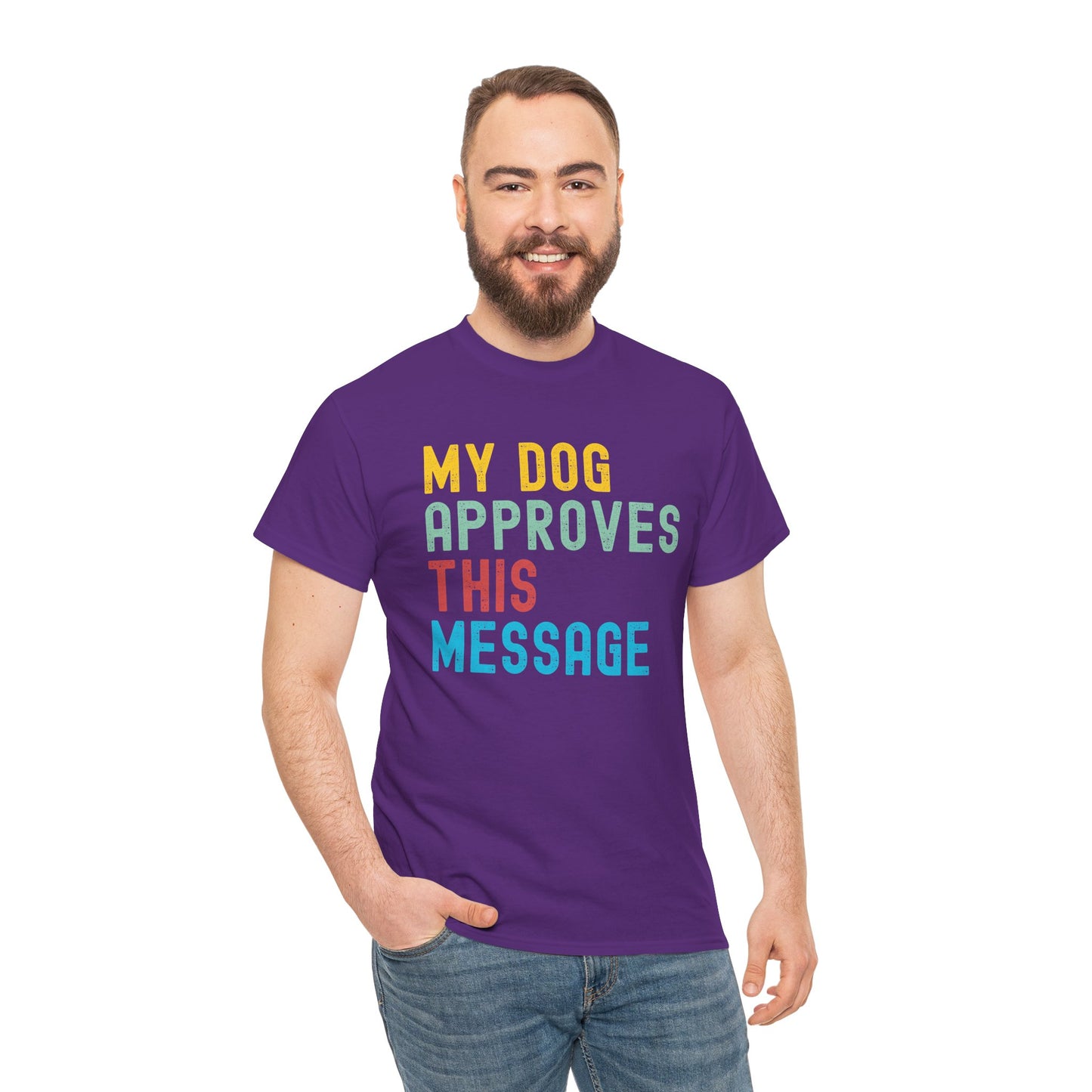 My Dog Approves Message Tee, Unisex Funny Cotton T-Shirt, Gifts for Dog Lovers, Pet Owner Humor Apparel, Casual Wear