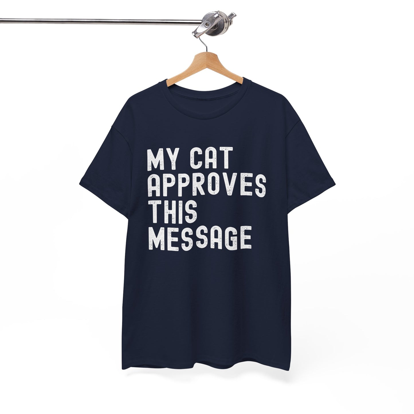 Cute Cat Lover Tee - MY CAT APPROVES THIS MESSAGE, Funny Cat Shirt, Unisex Cotton T-Shirt,