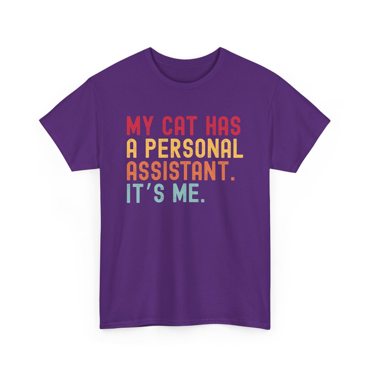My Cat Has A Personal Assistant. It's Me!, Funny Cat Tee, Cat Lover's Gift, Personalized Cat Shirt,