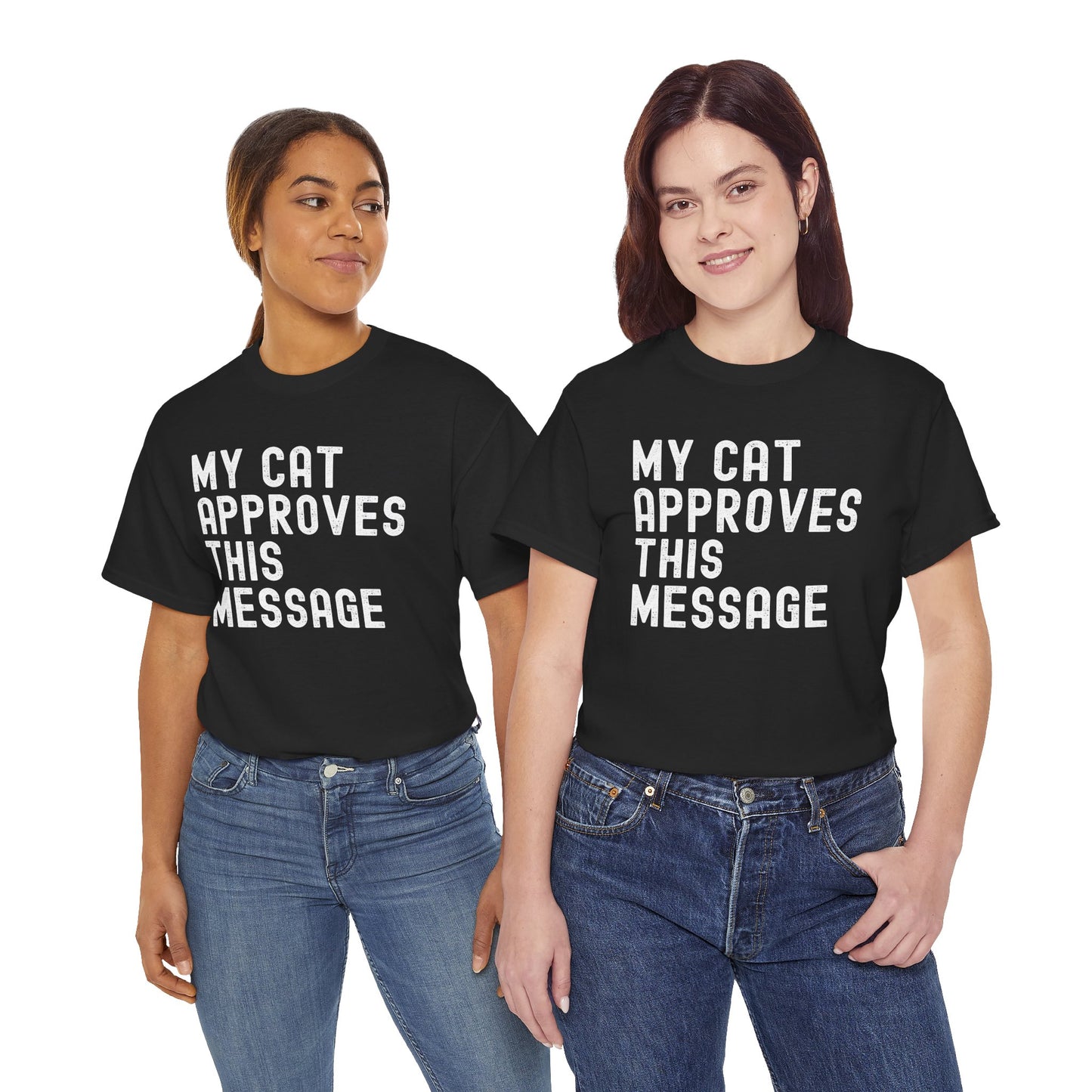 Cute Cat Lover Tee - MY CAT APPROVES THIS MESSAGE, Funny Cat Shirt, Unisex Cotton T-Shirt,