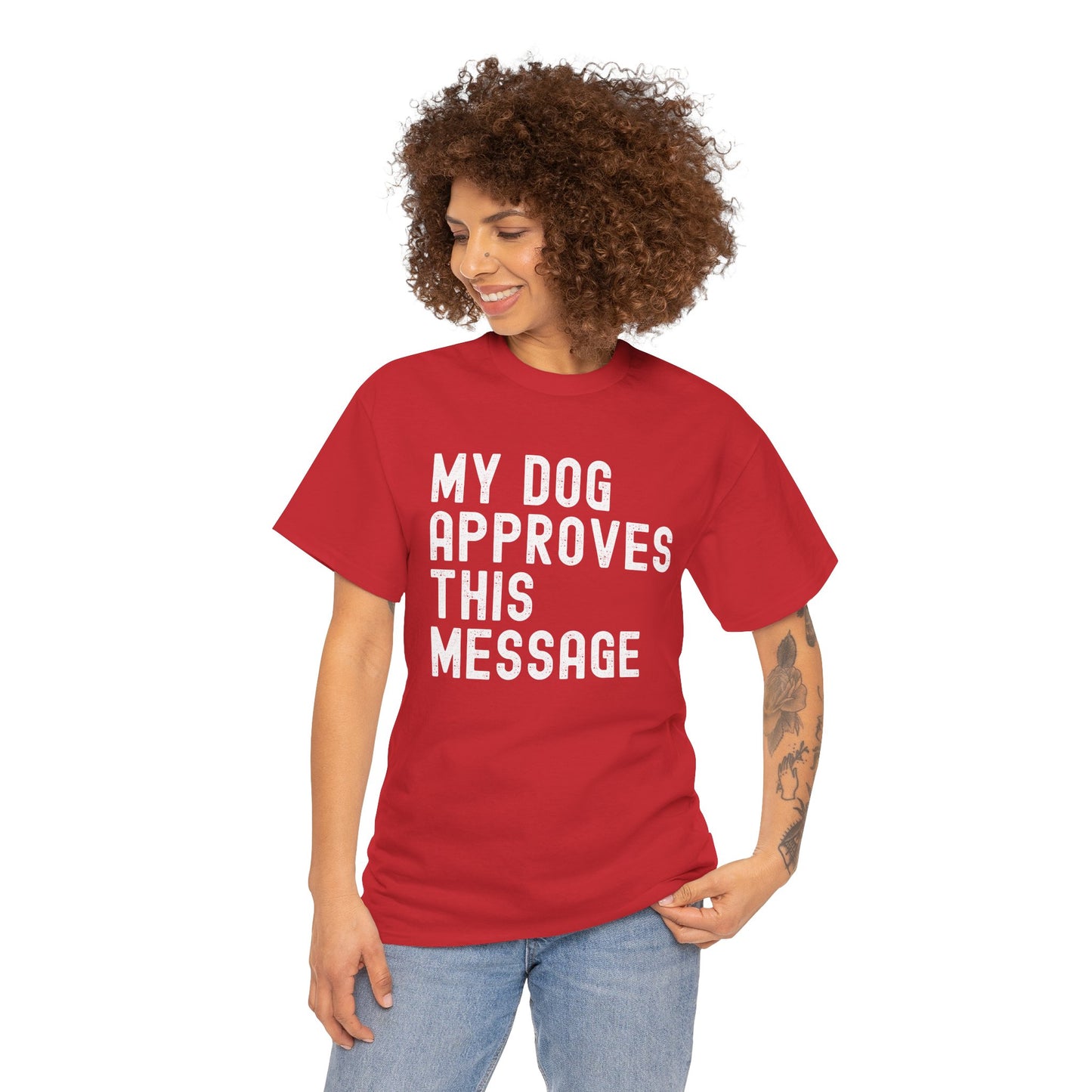 My Dog Approves This Message Shirt, Casual Dog Owner Apparel, Unisex Graphic T-Shirt