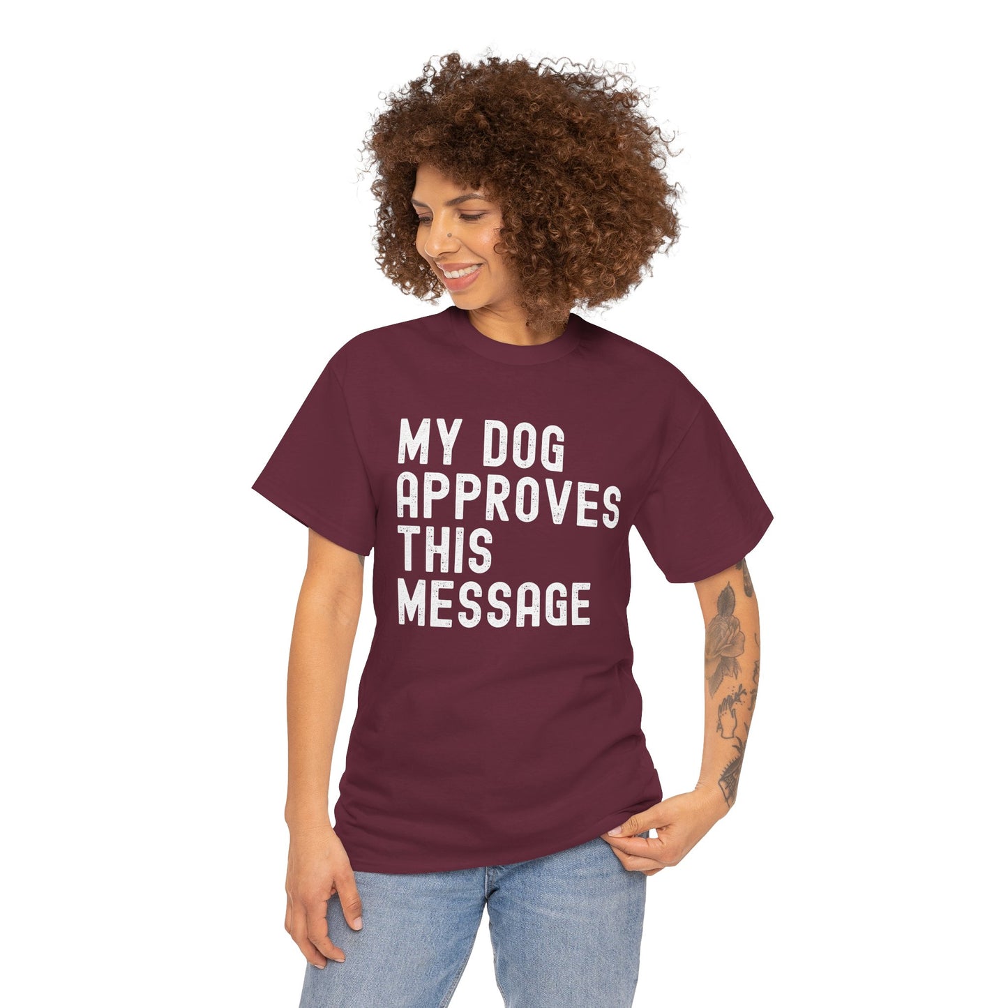 My Dog Approves This Message Shirt, Casual Dog Owner Apparel, Unisex Graphic T-Shirt