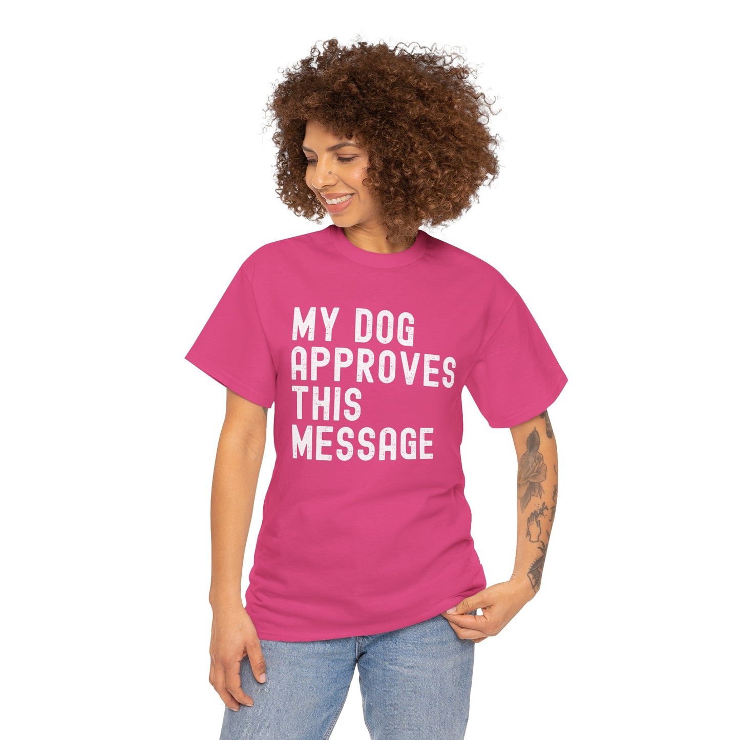 My Dog Approves This Message Shirt, Casual Dog Owner Apparel, Unisex Graphic T-Shirt