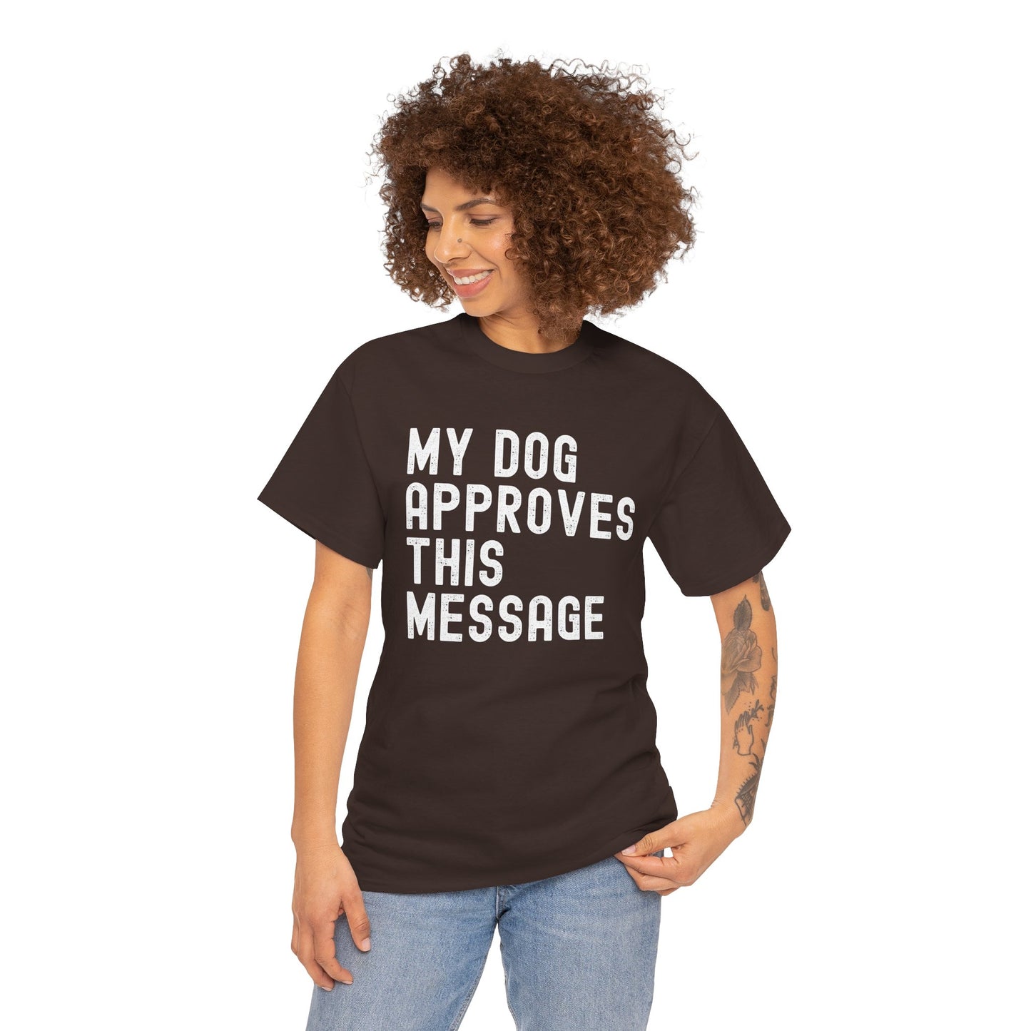 My Dog Approves This Message Shirt, Casual Dog Owner Apparel, Unisex Graphic T-Shirt