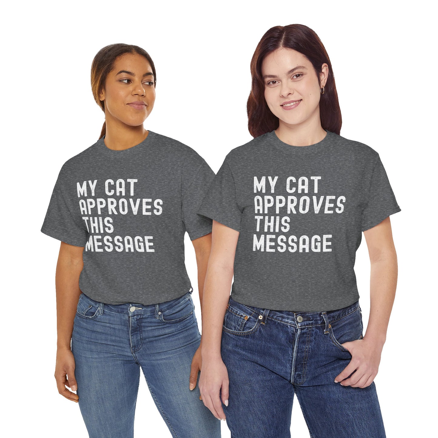 Cute Cat Lover Tee - MY CAT APPROVES THIS MESSAGE, Funny Cat Shirt, Unisex Cotton T-Shirt,