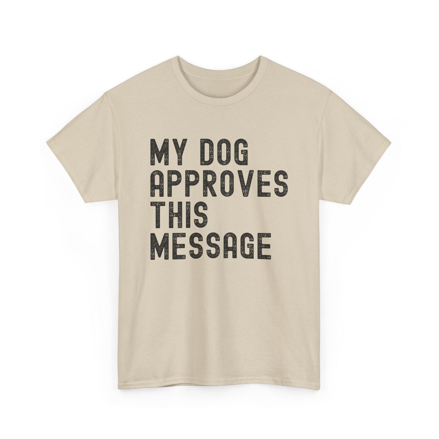 My Dog Approves Unisex Heavy Cotton Tee - Perfect for Dog Lovers