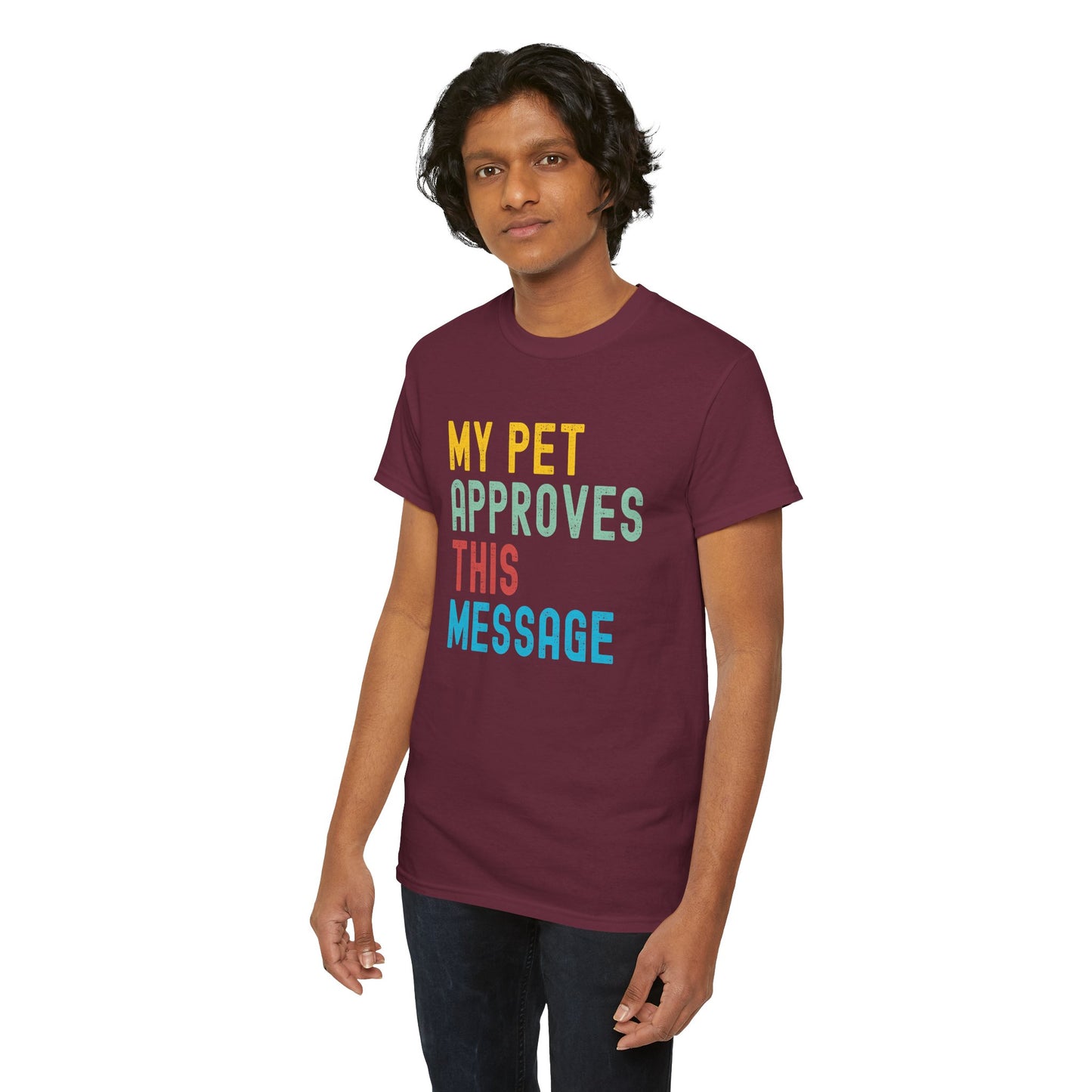 My Pet Approves This Message Unisex Tee, Funny Pet Lover Tee, Cotton Graphic Shirt, Gift for Pet Owners, Casual Everyday Wear