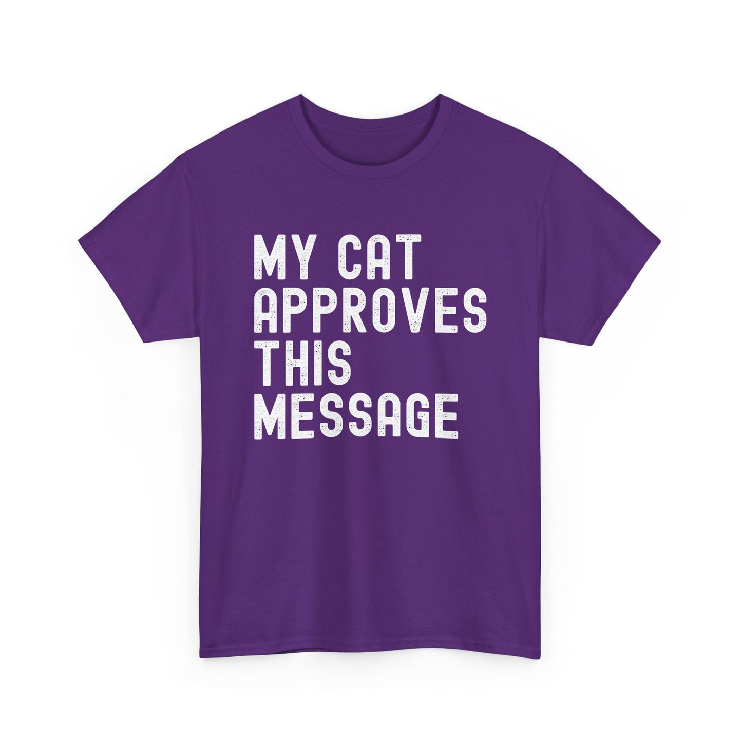 Cute Cat Lover Tee - MY CAT APPROVES THIS MESSAGE, Funny Cat Shirt, Unisex Cotton T-Shirt,