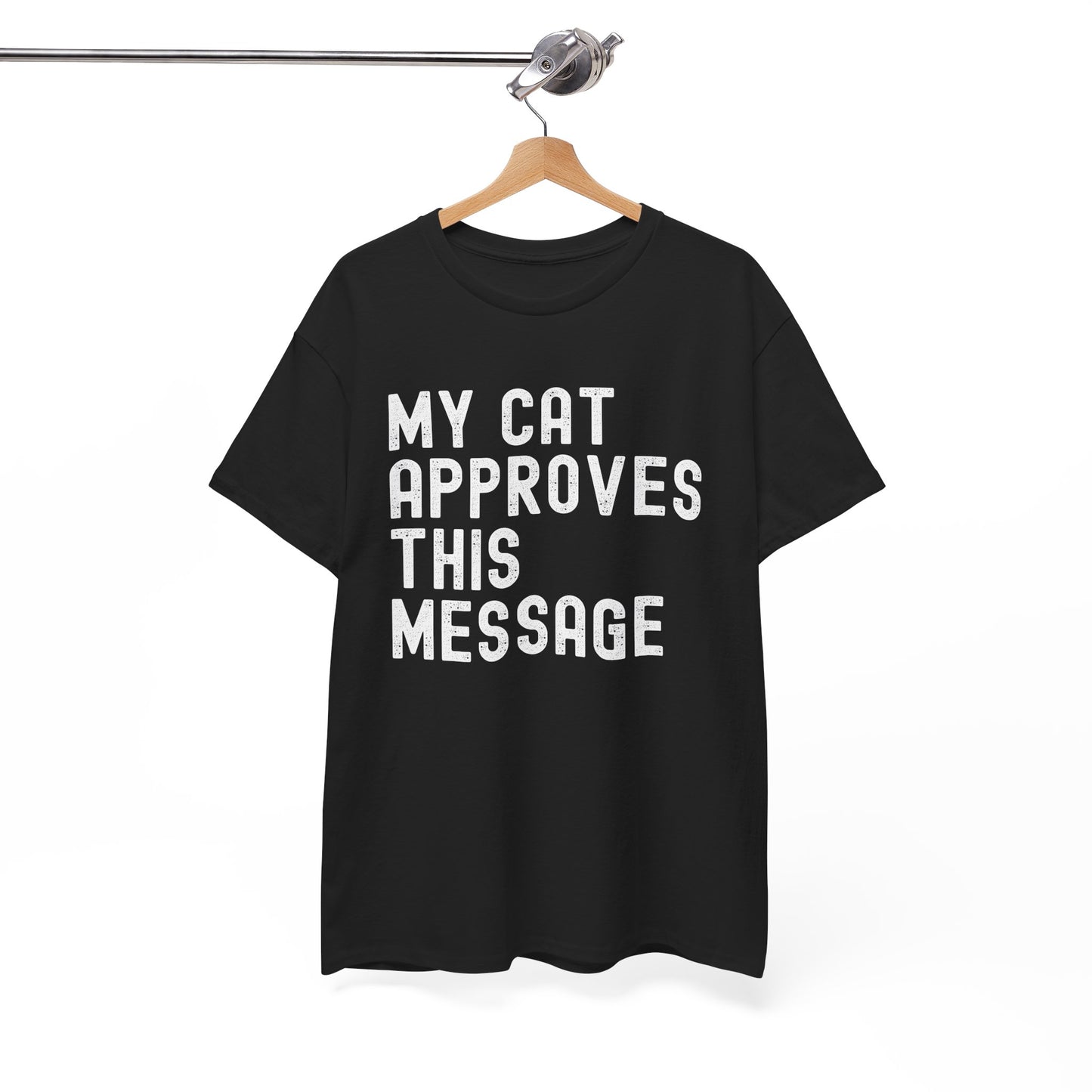 Cute Cat Lover Tee - MY CAT APPROVES THIS MESSAGE, Funny Cat Shirt, Unisex Cotton T-Shirt,
