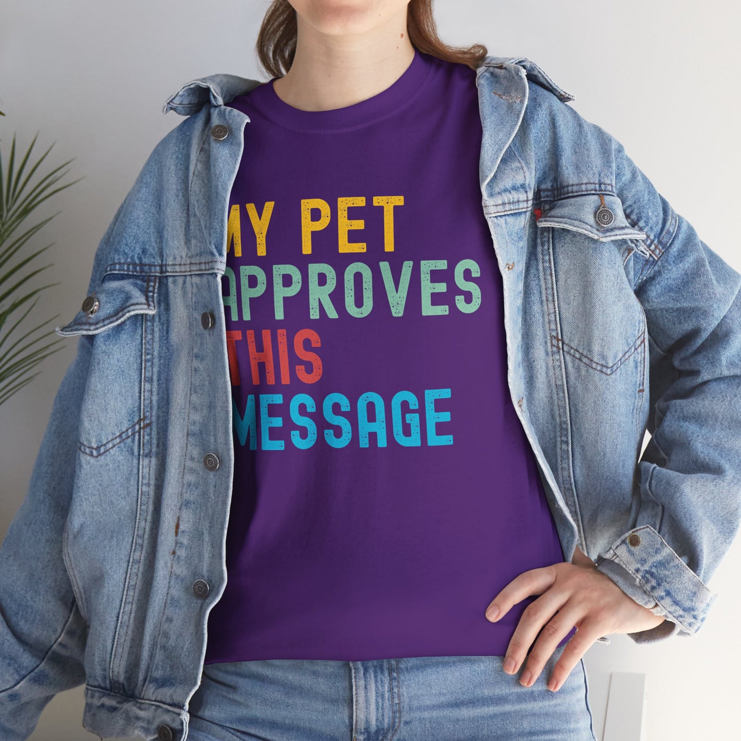 My Pet Approves This Message Unisex Tee, Funny Pet Lover Tee, Cotton Graphic Shirt, Gift for Pet Owners, Casual Everyday Wear