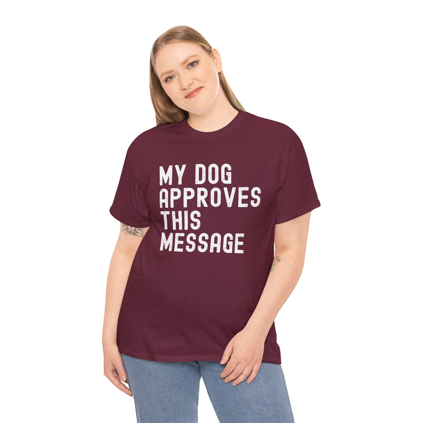 My Dog Approves This Message Shirt, Casual Dog Owner Apparel, Unisex Graphic T-Shirt