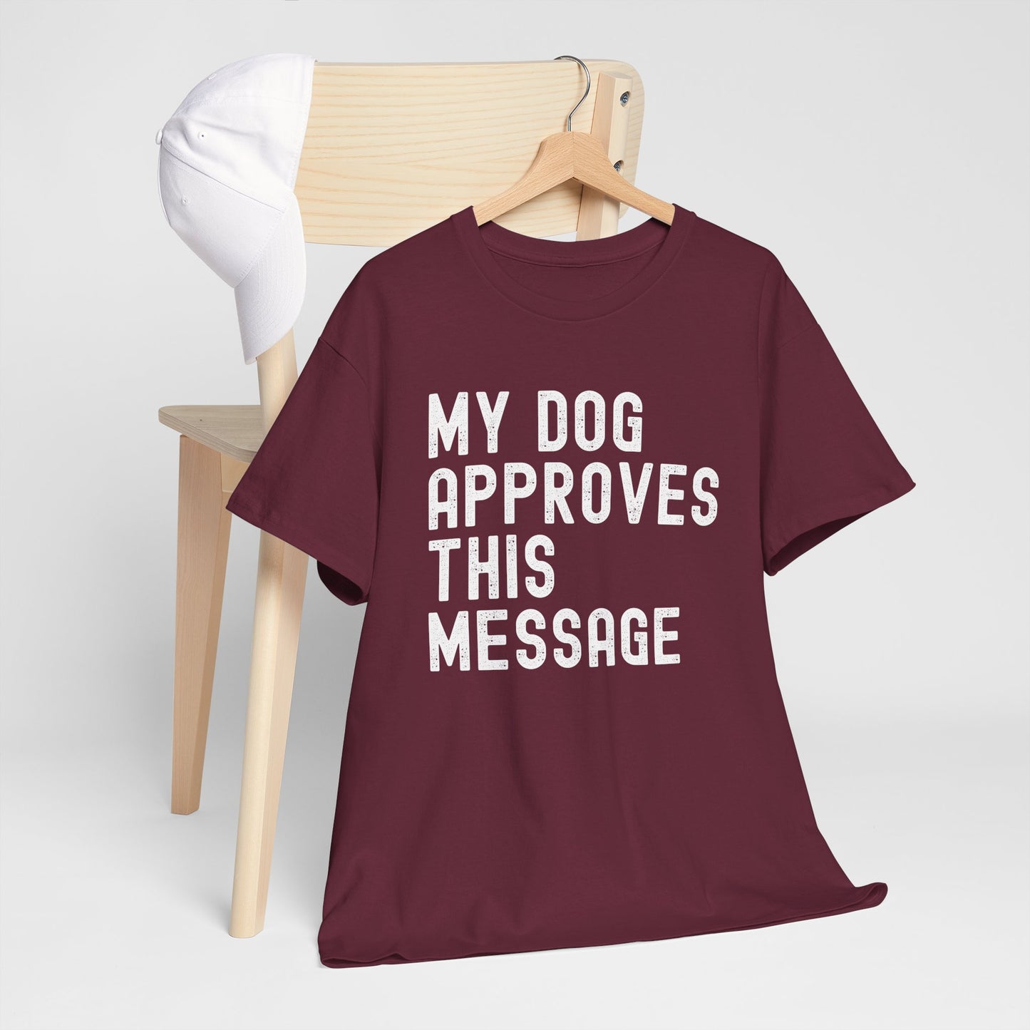 My Dog Approves This Message Shirt, Casual Dog Owner Apparel, Unisex Graphic T-Shirt