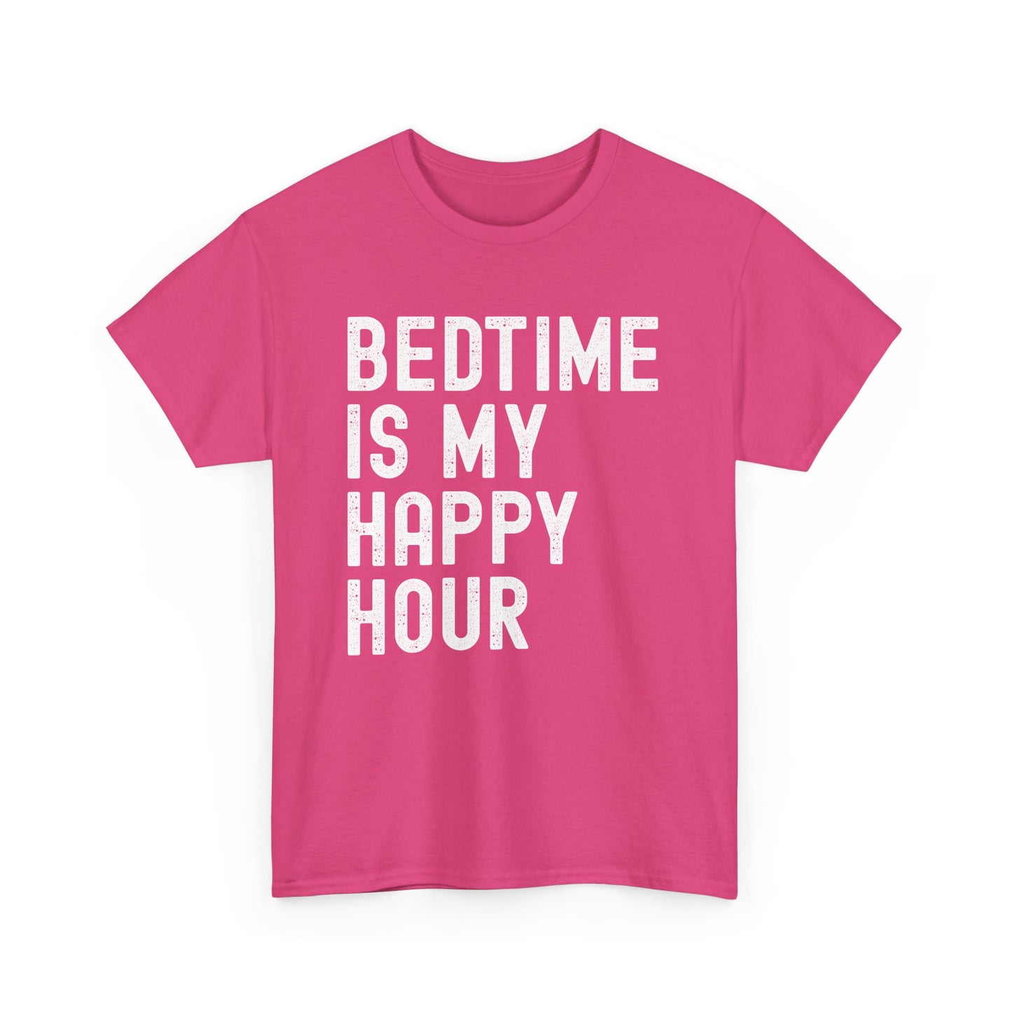 Bedtime Is My Happy Hour Unisex Tee, Funny Nightshirt,