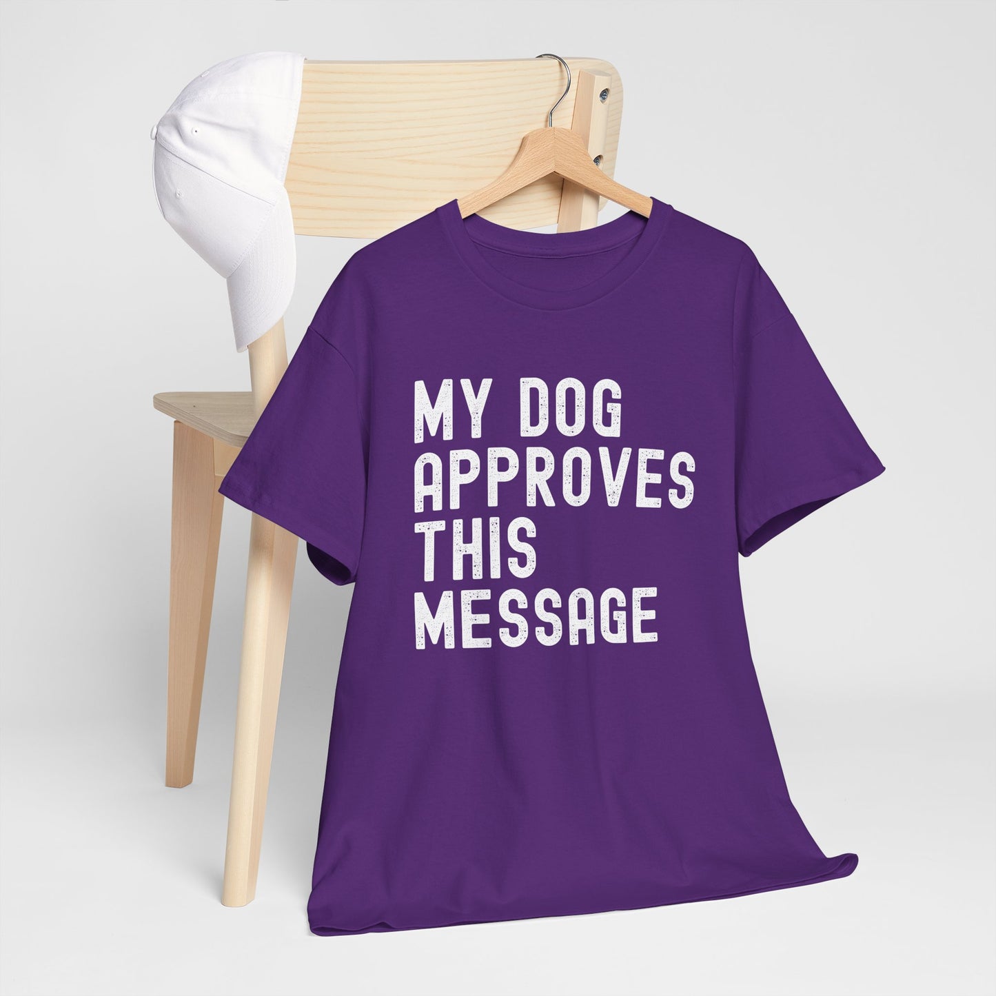 My Dog Approves This Message Shirt, Casual Dog Owner Apparel, Unisex Graphic T-Shirt