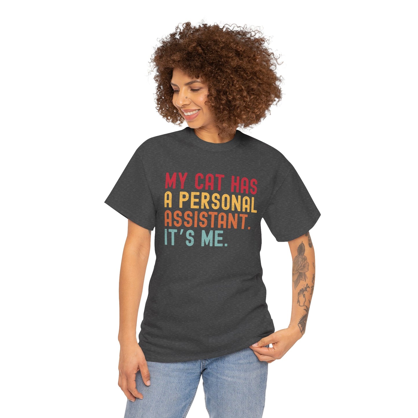 My Cat Has A Personal Assistant. It's Me!, Funny Cat Tee, Cat Lover's Gift, Personalized Cat Shirt,