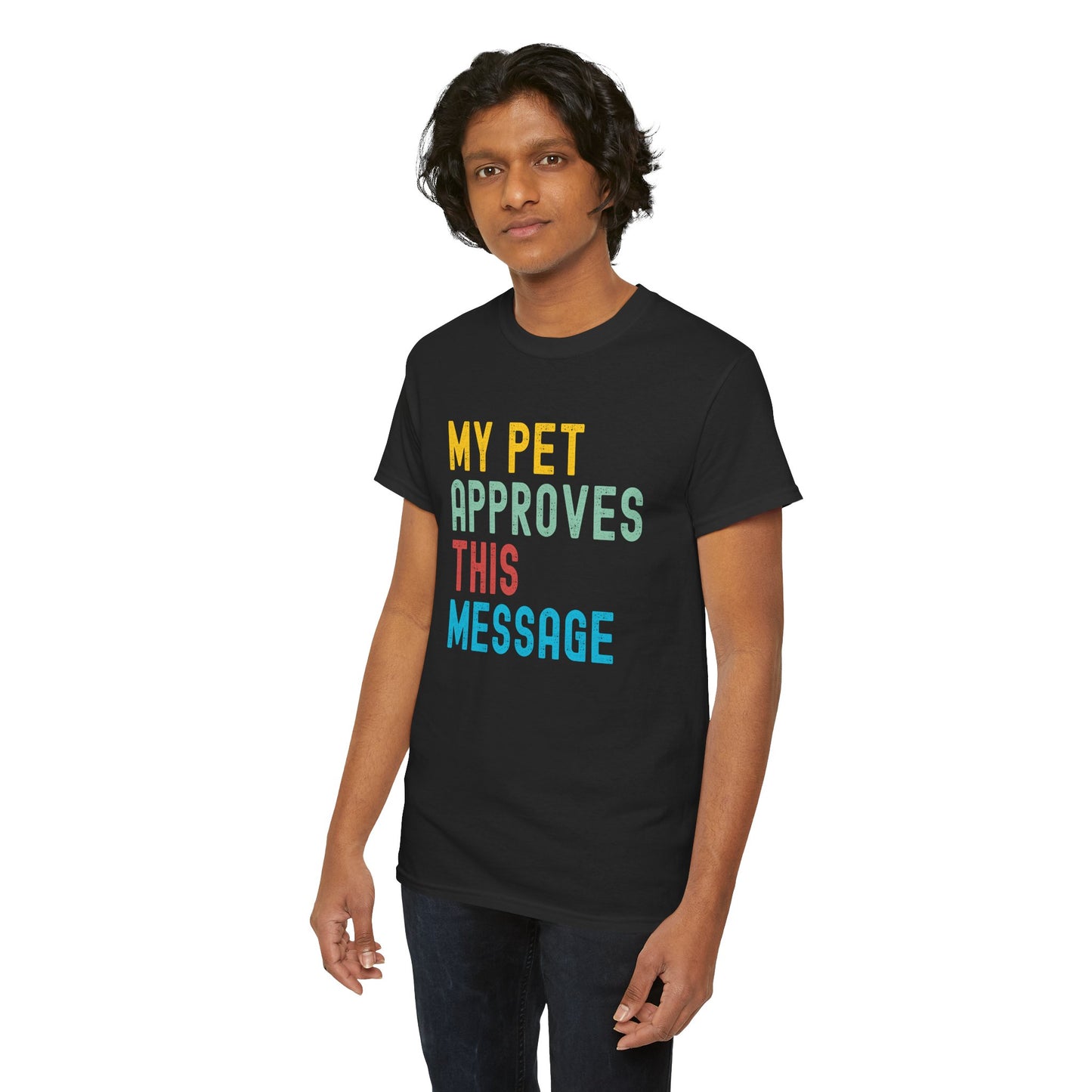 My Pet Approves This Message Unisex Tee, Funny Pet Lover Tee, Cotton Graphic Shirt, Gift for Pet Owners, Casual Everyday Wear