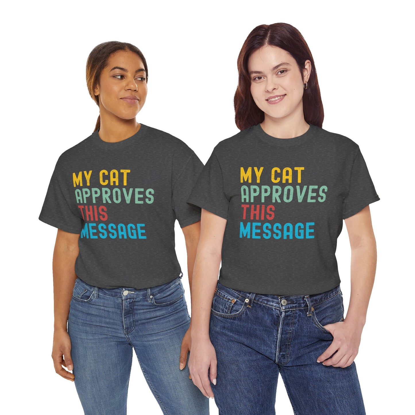 My Cat Approves This Message Tee, Funny Cat Lover Shirt,