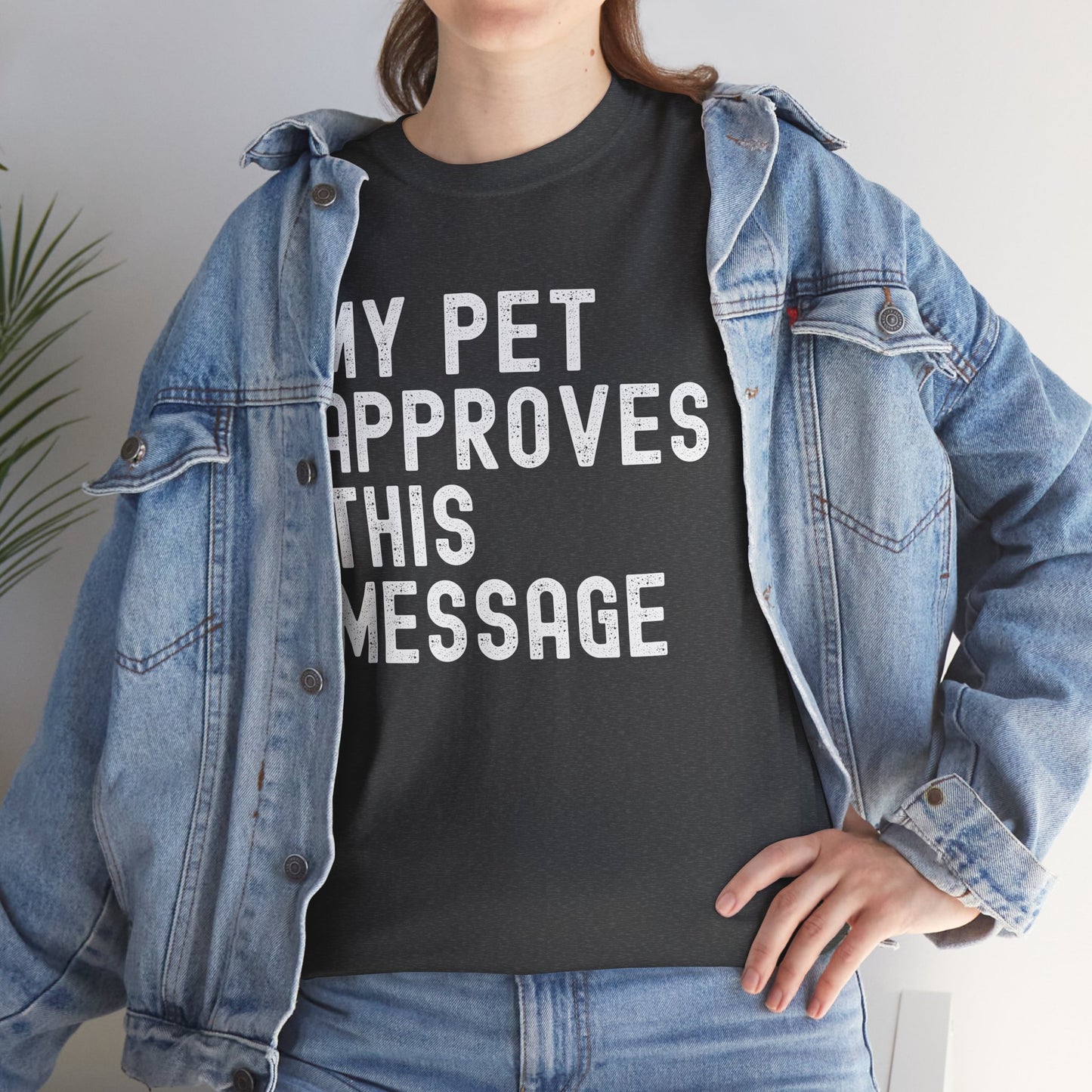 Unisex Heavy Cotton Tee with Pet Approval Message, Funny Pet Lover Gift, Casual Animal Lovers Tee, Gift for Pet Owners
