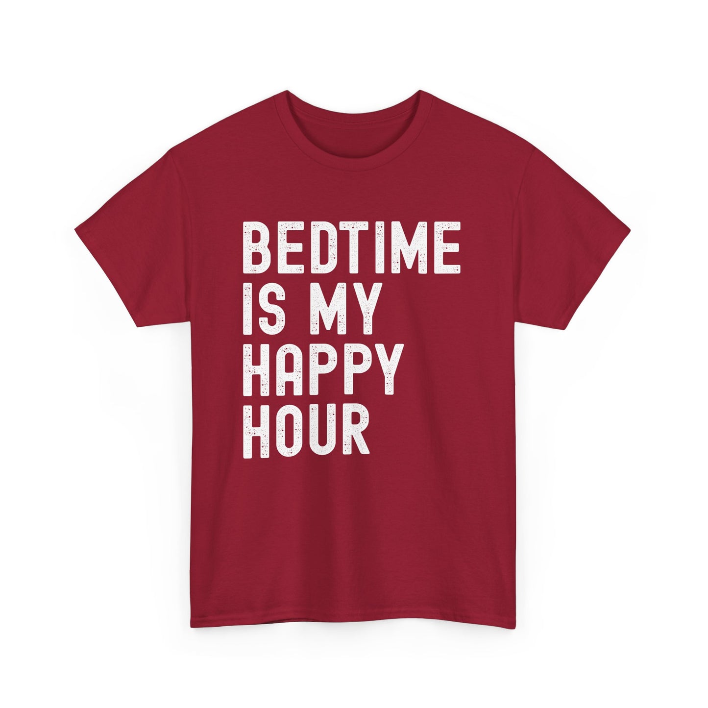Bedtime Is My Happy Hour Unisex Tee, Funny Nightshirt,