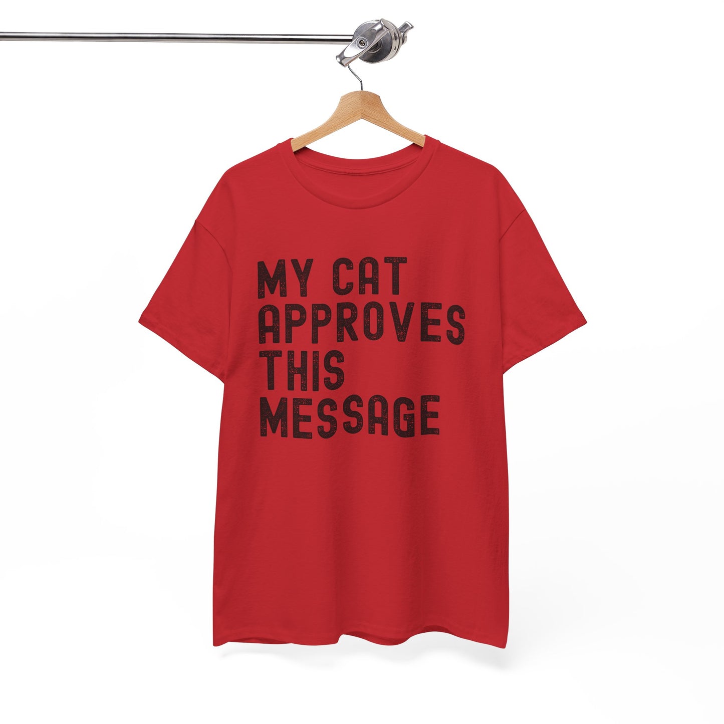 My Cat Approves This Message Tee, Funny Cat Lover T-Shirt,