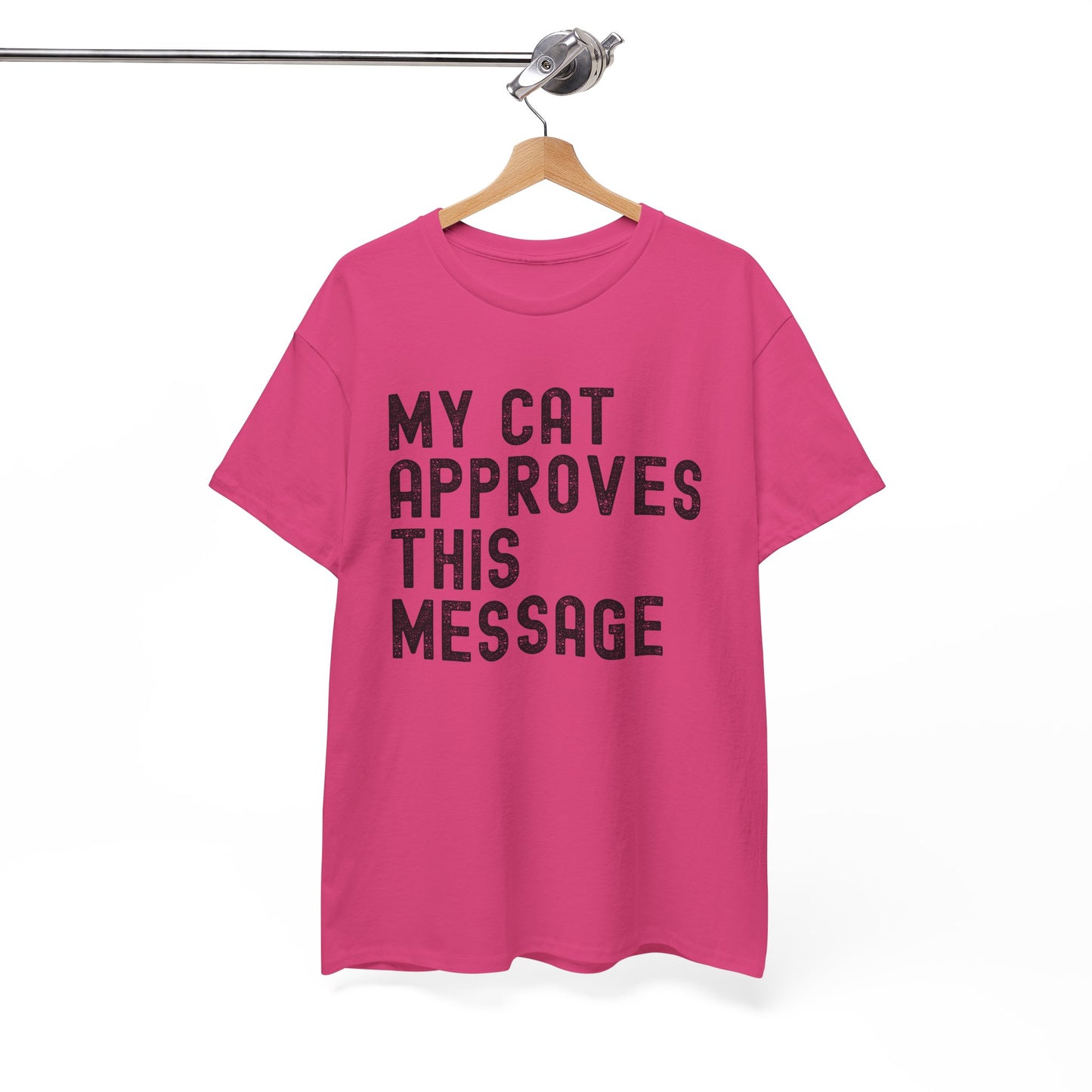 My Cat Approves This Message Tee, Funny Cat Lover T-Shirt,