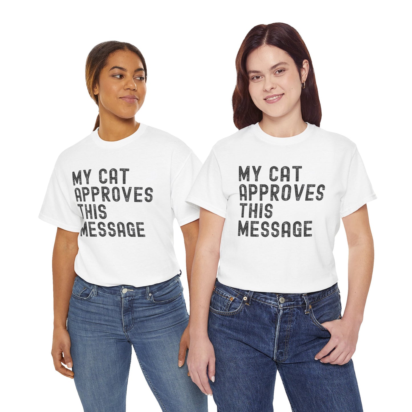 My Cat Approves This Message Tee, Funny Cat Lover T-Shirt,
