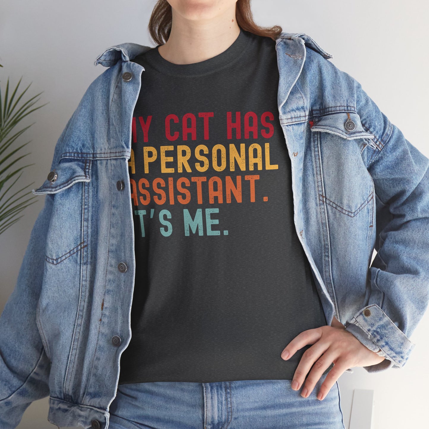 My Cat Has A Personal Assistant. It's Me!, Funny Cat Tee, Cat Lover's Gift, Personalized Cat Shirt,