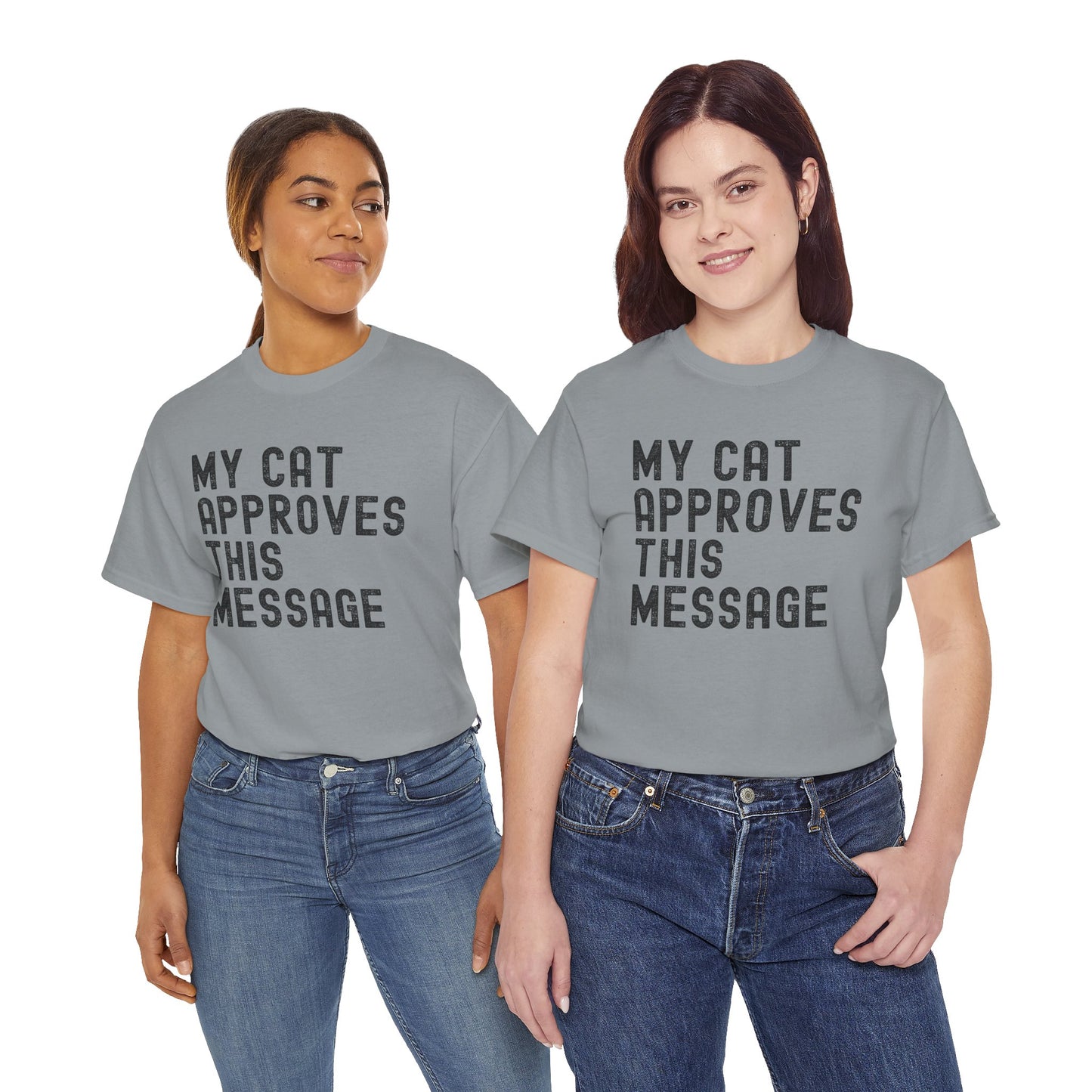 My Cat Approves This Message Tee, Funny Cat Lover T-Shirt,