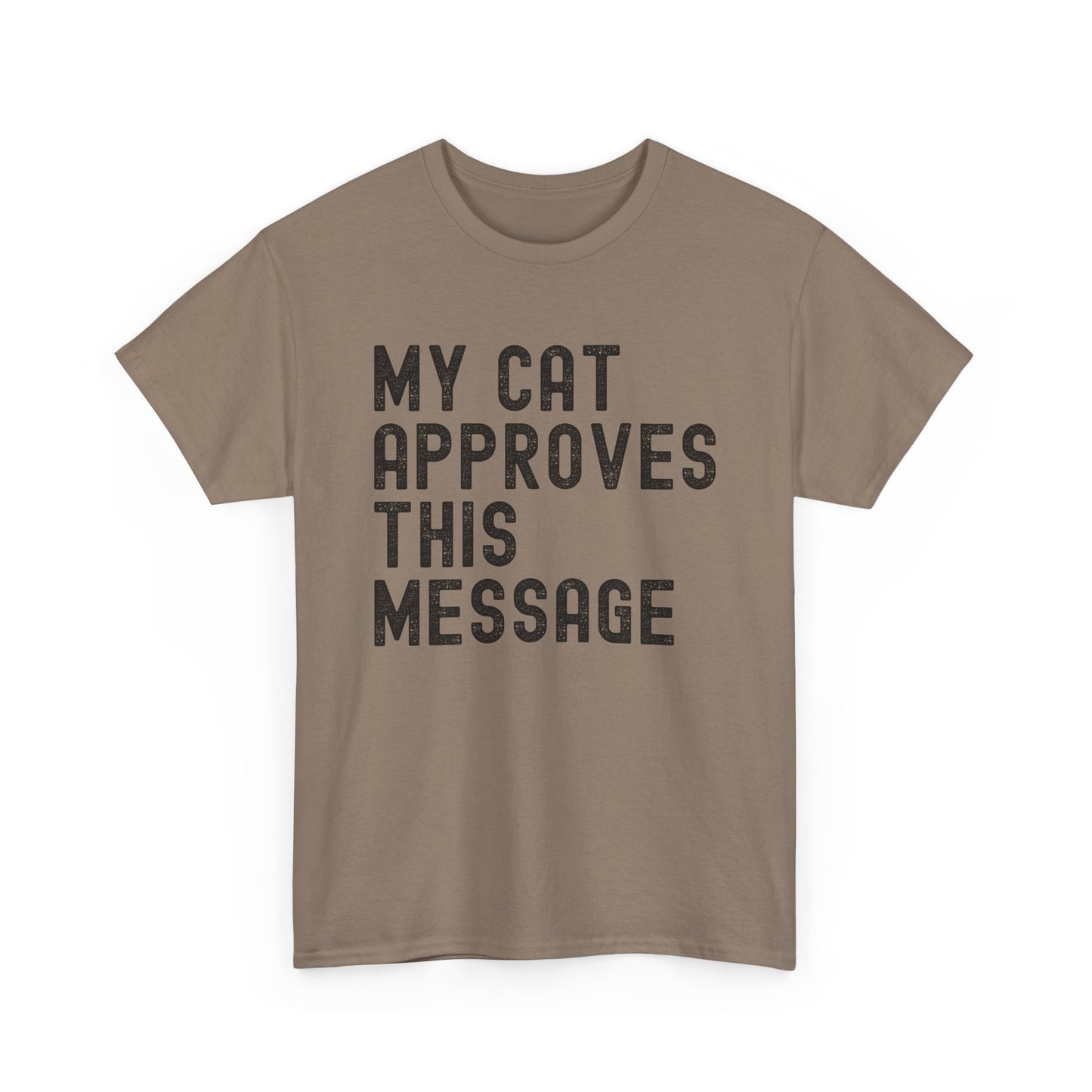 My Cat Approves This Message Tee, Funny Cat Lover T-Shirt,
