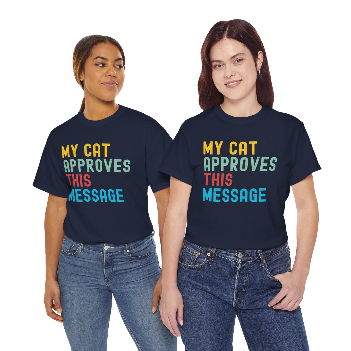 My Cat Approves This Message Tee, Funny Cat Lover Shirt,